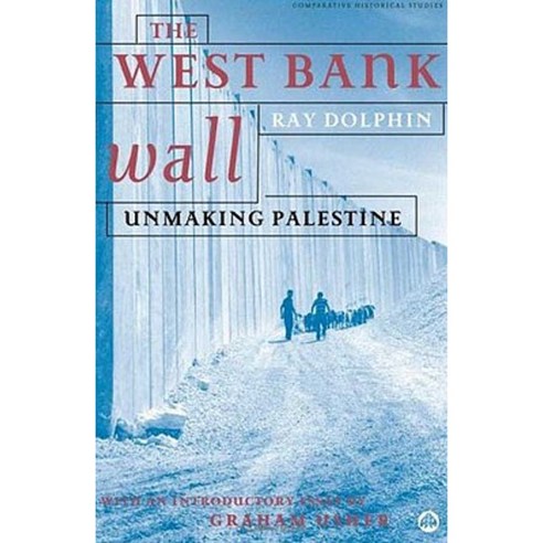 The West Bank Wall: Unmaking Palestine Paperback, Pluto Press (UK)