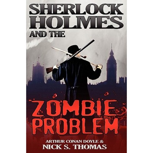 Sherlock Holmes and the Zombie Problem Paperback, Swordworks