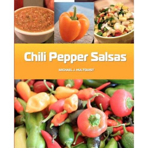 Chili Pepper Salsas Paperback, Createspace