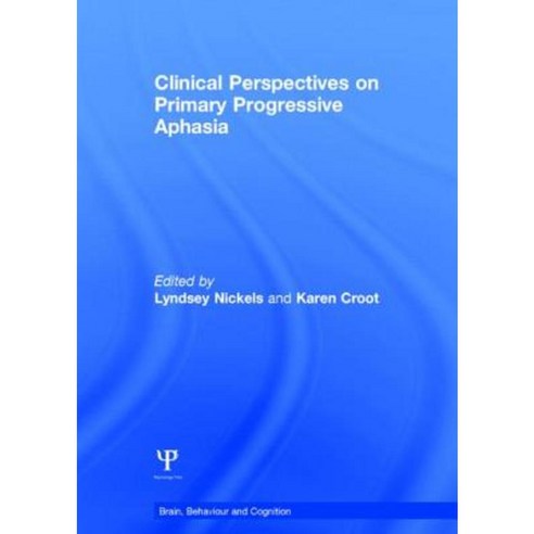 Clinical Perspectives on Primary Progressive Aphasia Hardcover, Psychology Press