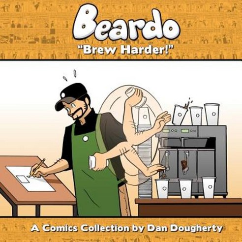 Beardo: Brew Harder! Paperback, Comicmix LLC