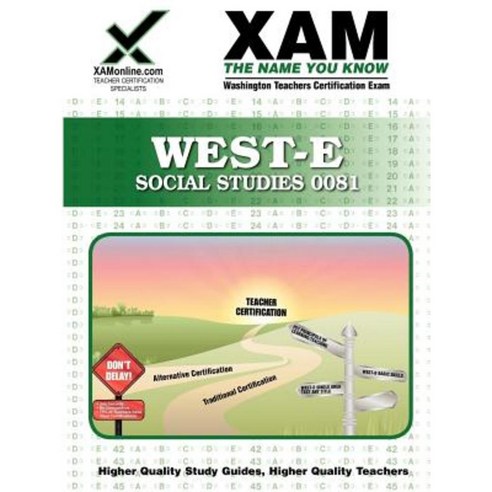 West-E Social Studies 0081 Teacher Certification Test Prep Study Guide Paperback, Xamonline.com