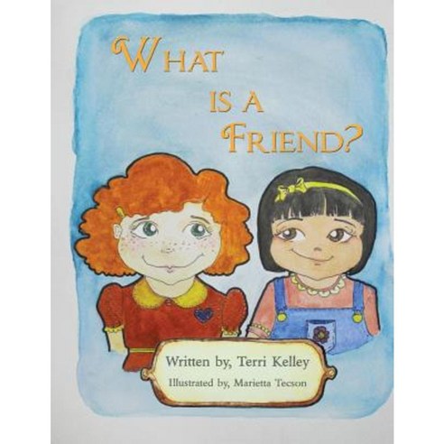 What Is a Friend? Paperback, Createspace Independent Publishing Platform