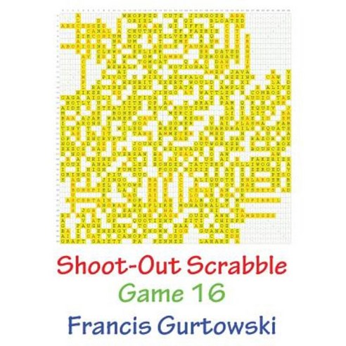 Shoot-Out Scrabble Game 16 Paperback, Createspace Independent Publishing Platform