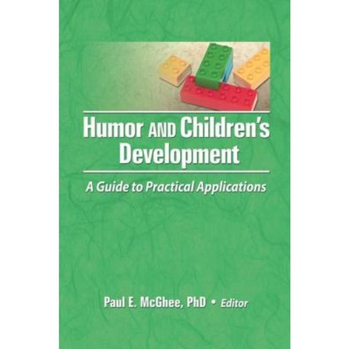 Humor and Children''s Development: A Guide to Practical Applications Paperback, Routledge