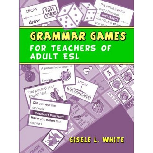 Grammar Games for Teachers of Adult ESL Paperback, Gisele L. White