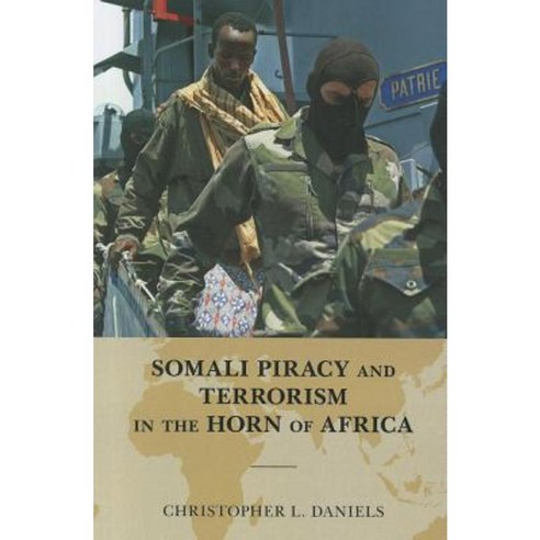 Somali Piracy and Terrorism in the Horn of Africa Paperback, Scarecrow Press