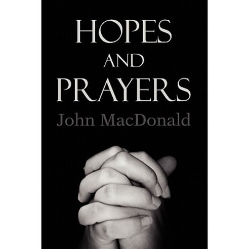 Hopes and Prayers Paperback, Xlibris Corporation