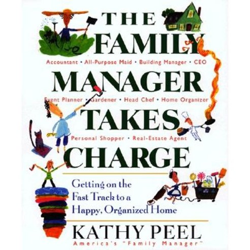 The Family Manager Takes Charge: Getting on the Fast Track to a Happy Organized Home Paperback, Tarcherperigee