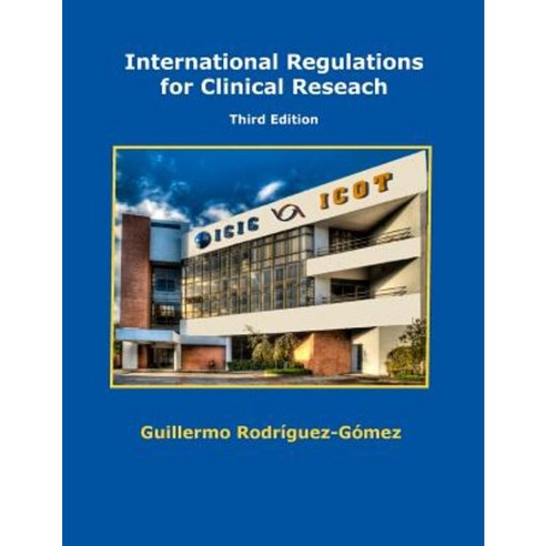 International Regulations for Clinical Research Paperback, ICIC, S.A.