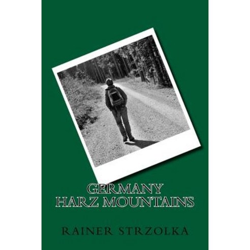 Germany - Harz Mountains: A Depression in Black and Whtie Paperback, Createspace Independent Publishing Platform