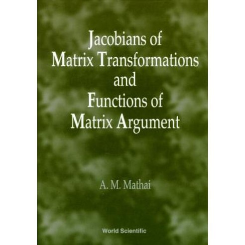Jacobians of Matrix Transformation and F Hardcover, World Scientific Publishing Company