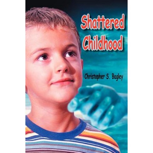 Shattered Childhood Paperback, Authorhouse
