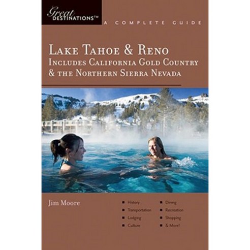 Explorer''s Guides: Lake Tahoe & Reno: Includes California Gold Country & the Northern Sierra Nevada: A Complete Guide Paperback, Countryman