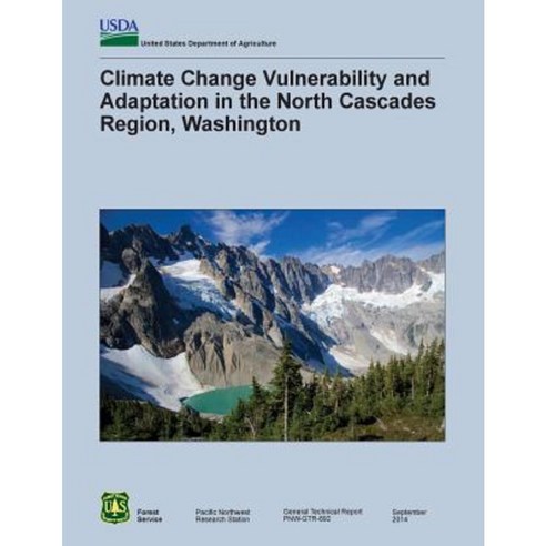 Climate Change Vulnerability and Adaptation in the North Cascades ...