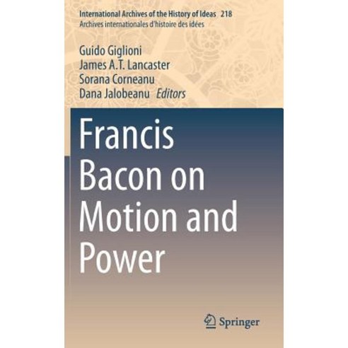 Francis Bacon on Motion and Power Hardcover, Springer