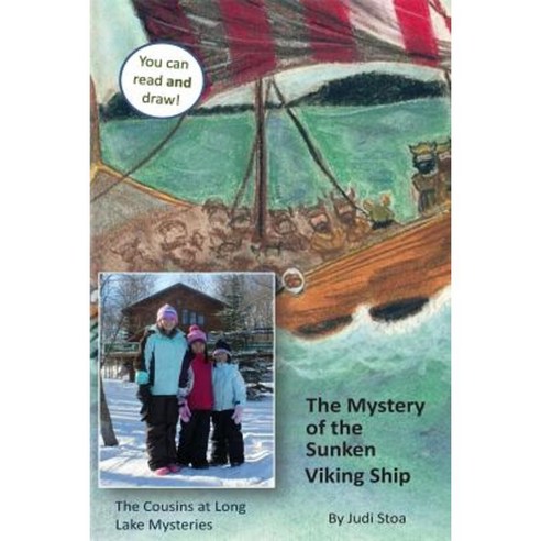 Mystery of the Sunken Viking Ship: The Cousins at Long Lake Mysteries Paperback, Judithe\Stoa