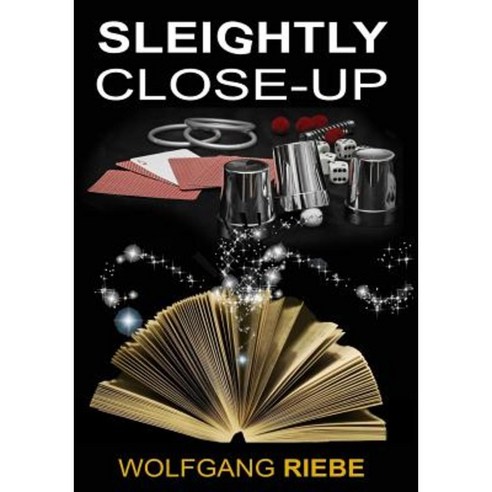 Sleightly Close-Up Paperback, Createspace Independent Publishing Platform