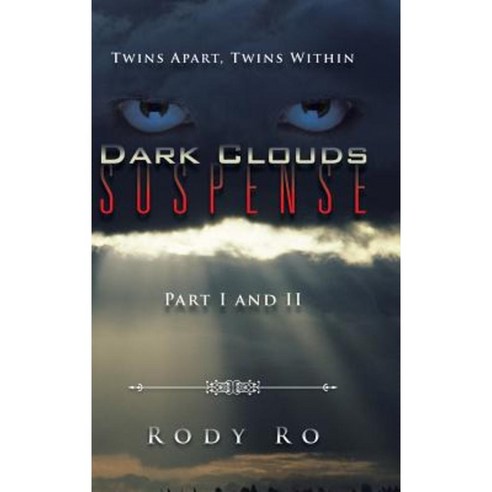 Dark Clouds Suspense: Twins Apart Twins Within Hardcover, iUniverse