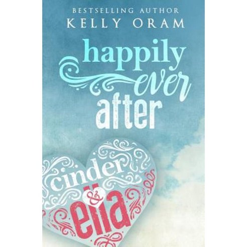 Happily Ever After (Cinder & Ella #2) Paperback, Bluefields