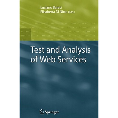 Test and Analysis of Web Services Paperback, Springer