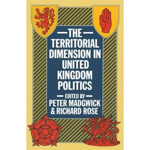 The Territorial Dimension in United Kingdom Politics Paperback, Palgrave MacMillan