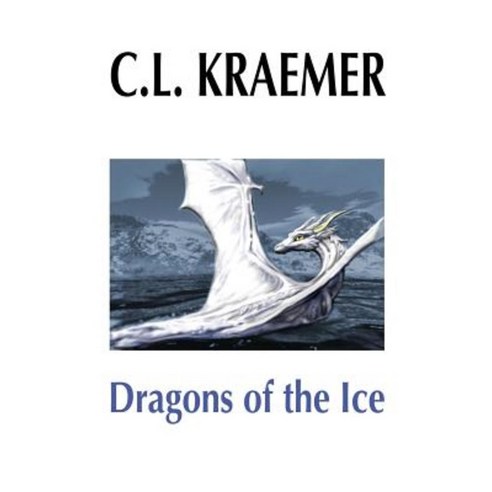 Dragons of the Ice Paperback, Createspace Independent Publishing Platform