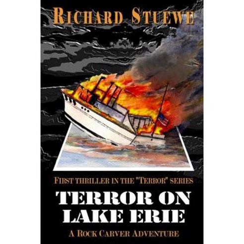 Terror on Lake Erie: A Rock Carver Adventure Paperback, Createspace Independent Publishing Platform