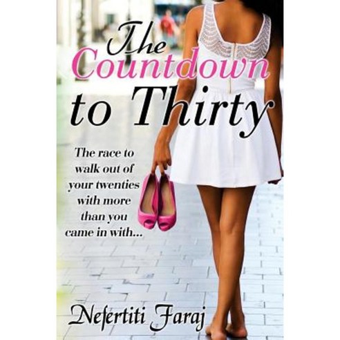 The Countdown to Thirty Paperback, Createspace