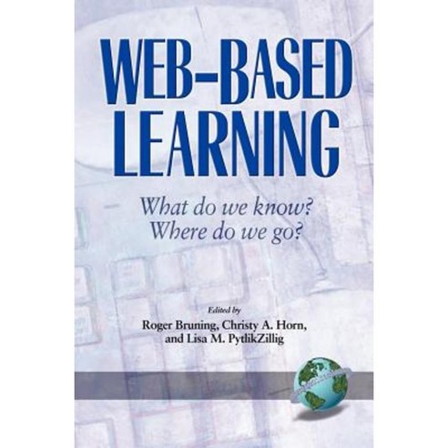 Web-Based Learning: What Do We Know? Where Do We Go? (PB) Paperback, Information Age Publishing