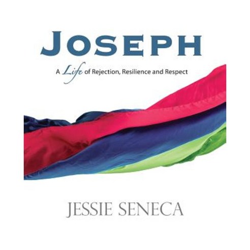 Joseph: A Life of of Rejection Resilience and Respect Paperback, Fruitbearer Publishing LLC