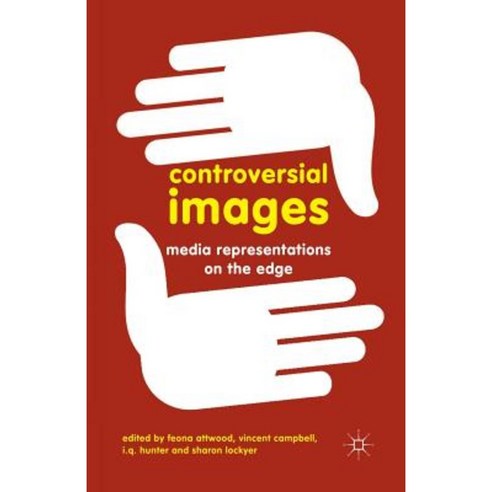 Controversial Images: Media Representations on the Edge Paperback, Palgrave MacMillan