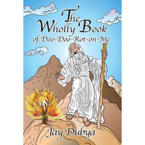 The Wholly Book of Doo-Doo-Rot-On-Me Hardcover, Bookstand Publishing