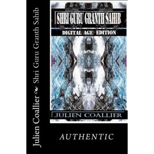 Shri Guru Granth Sahib: Digital Age Edition Paperback, Createspace Independent Publishing Platform
