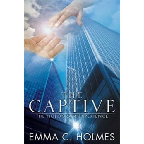 The Captive: The Hologram Experience Paperback, Emma C. Holmes