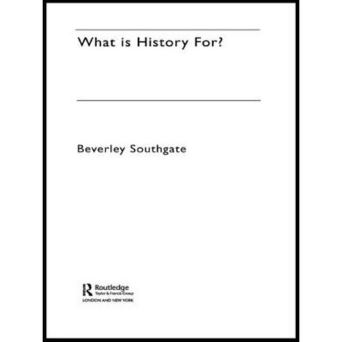 What Is History For? Hardcover, Routledge