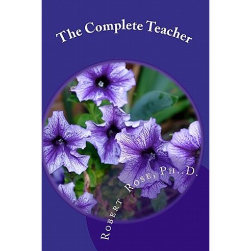 The Complete Teacher Paperback, Createspace Independent Publishing Platform