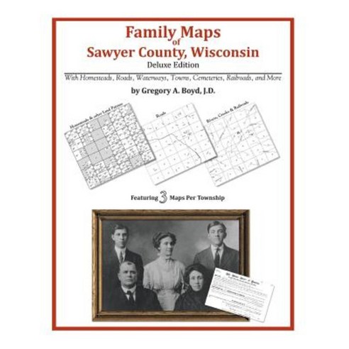 Family Maps of Sawyer County Wisconsin Paperback, Arphax Publishing Co.