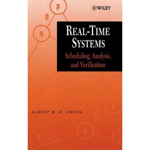 Real-Time Systems: Scheduling Analysis and Verification Hardcover, Wiley-Interscience