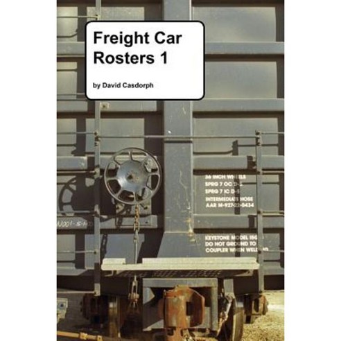 Freight Car Rosters 1 Paperback, Createspace Independent Publishing Platform