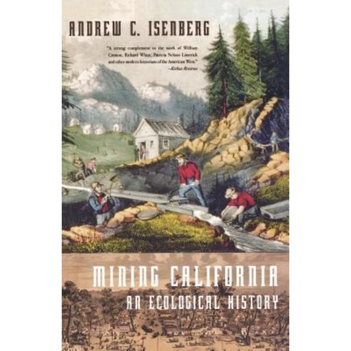 Mining California: An Ecological History Paperback, Hill & Wang