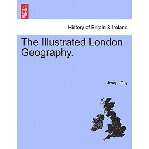 The Illustrated London Geography. Paperback, British Library, Historical Print Editions