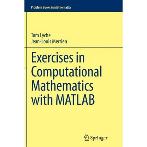 Exercises in Computational Mathematics with MATLAB Paperback, Springer