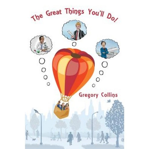 The Great Things You''ll Do! Hardcover, Textorium Publishing