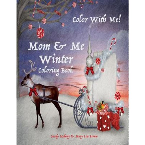 Color with Me! Mom & Me Coloring Book: Winter Paperback, Createspace Independent Publishing Platform
