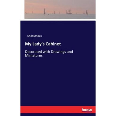 My Lady''s Cabinet Paperback, Hansebooks