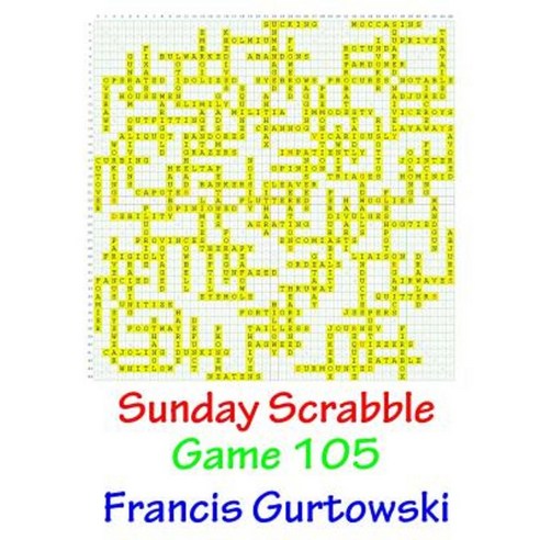 Sunday Scrabble Game 105 Paperback, Createspace Independent Publishing Platform