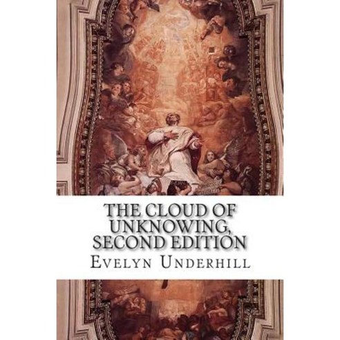 The Cloud of Unknowing Second Edition Paperback, Createspace Independent Publishing Platform