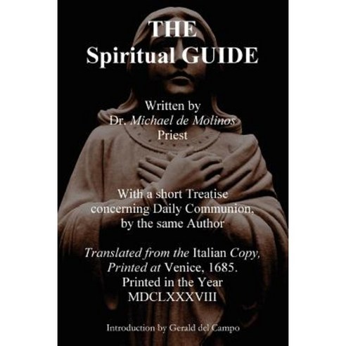 The Spiritual Guide of Miguel Molinos Paperback, Lulu.com