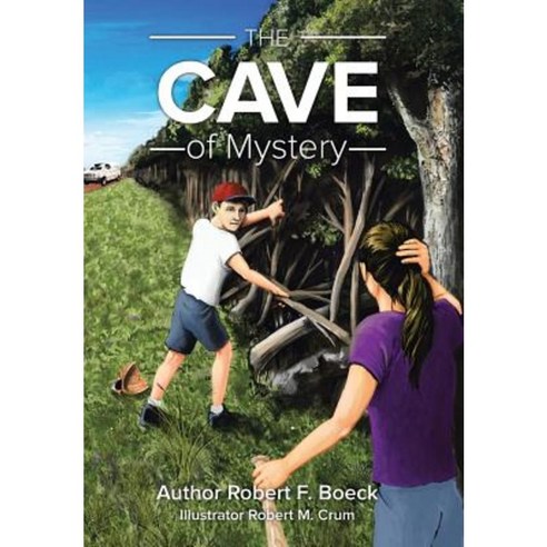 The Cave of Mystery Hardcover, WestBow Press